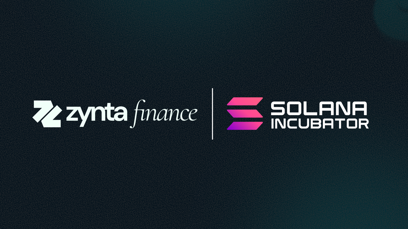 Graphic showcasing the Zynta Finance logo alongside the Solana Incubator logo, separated by a vertical divider against a dark, textured background