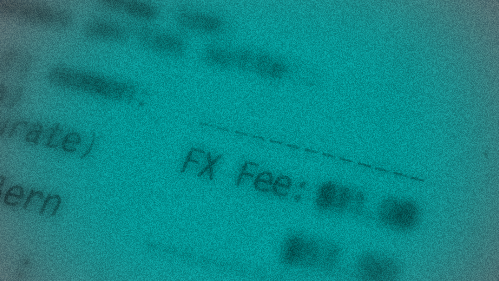 A close-up view of a receipt showing an FX Fee line item under a cool green tint, representing hidden foreign exchange costs in B2B cross-border payments